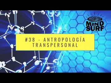 #38 - Antropología Transpersonal (Con Diego Viegas)